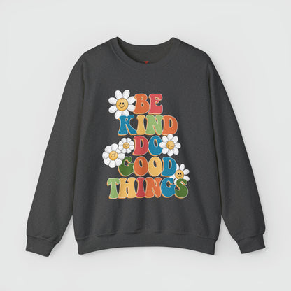 Be Kind Do Good Things Crewneck Product Pic Front Dark Heather